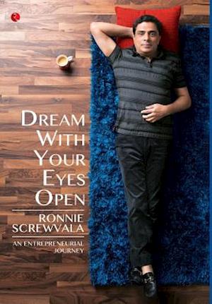 DREAM WITH YOUR EYES OPEN: AN ENTREPRENEURIAL JOURNEY