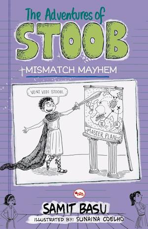 THE ADVENTURES OF STOOB MISMATCH MAYHEM