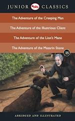 Junior Classic - Book 18 (The Adventure of the Creeping Man, The Adventure of the Illustrious Client, The Adventure of the Lion's Mane, The Adventure of the Mazarin Stone) (Junior Classics)