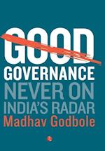 Good Governance; Never On India's Radar 