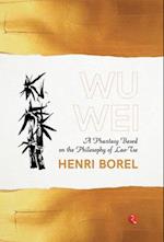 Wu Wei: A Phantasy Based on the Philosophy of Lao-Tse 