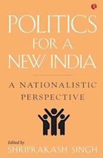 Politics for a New India: A Nationalistic Perspective 