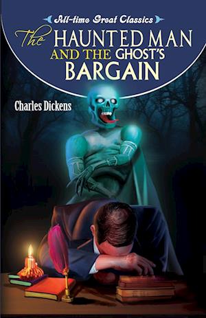 The Haunted Man and the Ghost's Bargain