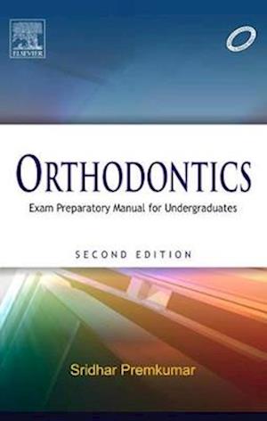 Orthodontics: Exam Preparatory Manual for Undergraduates