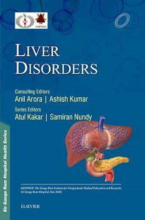 Sir Ganga Ram Hospital Health Series: Liver Disorders - e-book