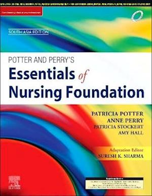 Potter & Perry's Essentials of Nursing Foundation, South Asia Edition