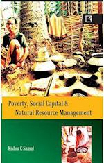 Poverty, Social Capital and Natural Resource Management