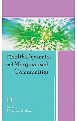 Health Dynamics and Marginalised Communities