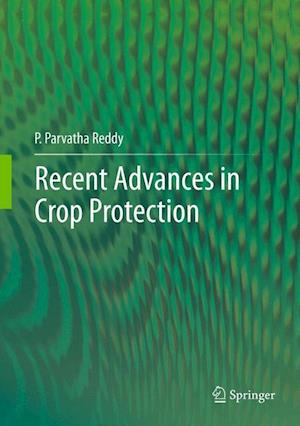 Recent advances in crop protection
