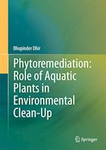 Phytoremediation: Role of Aquatic Plants in Environmental Clean-Up