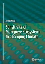 Sensitivity of Mangrove Ecosystem to Changing Climate