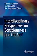 Interdisciplinary Perspectives on Consciousness and the Self