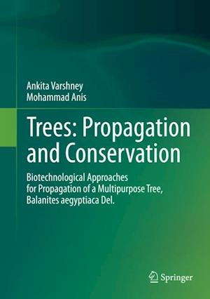 Trees: Propagation and Conservation