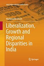 Liberalization, Growth and Regional Disparities in India