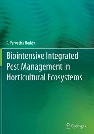 Biointensive Integrated Pest Management in Horticultural Ecosystems