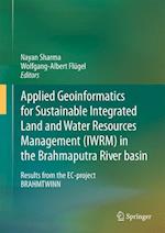 Applied Geoinformatics for Sustainable Integrated Land and Water Resources Management (ILWRM) in the Brahmaputra River basin