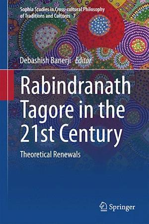 Rabindranath Tagore in the 21st Century