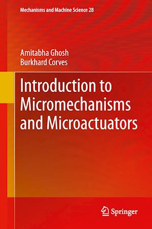 Introduction to Micromechanisms and Microactuators