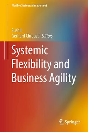 Systemic Flexibility and Business Agility