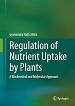Regulation of Nutrient Uptake by Plants
