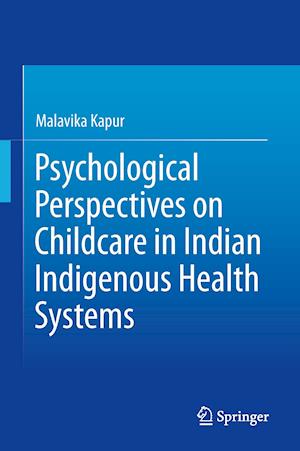 Psychological Perspectives on Childcare in Indian Indigenous Health Systems