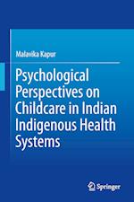 Psychological Perspectives on Childcare in Indian Indigenous Health Systems