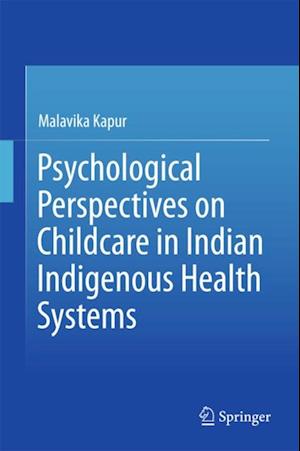 Psychological Perspectives on Childcare in Indian Indigenous Health Systems