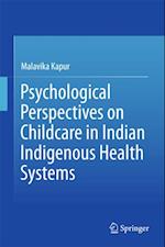 Psychological Perspectives on Childcare in Indian Indigenous Health Systems