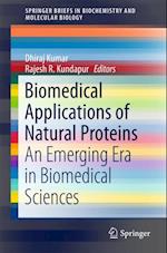 Biomedical Applications of Natural Proteins