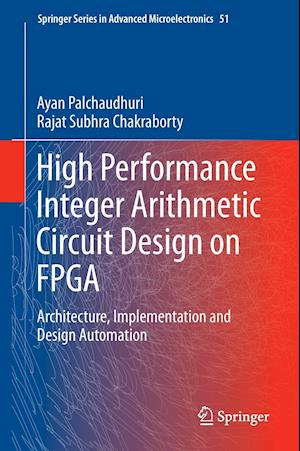 High Performance Integer Arithmetic Circuit Design on FPGA