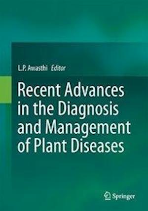 Recent Advances in the Diagnosis and Management of Plant Diseases