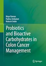 Probiotics and Bioactive Carbohydrates in Colon Cancer Management