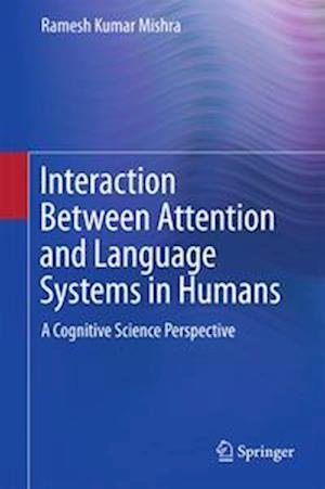 Interaction Between Attention and Language Systems in Humans