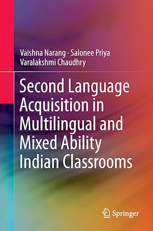 Second Language Acquisition in Multilingual and Mixed Ability Indian Classrooms