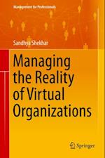 Managing the Reality of Virtual Organizations