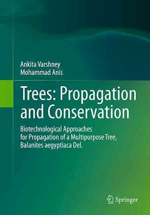 Trees: Propagation and Conservation