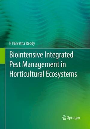 Biointensive Integrated Pest Management in Horticultural Ecosystems