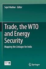 Trade, the WTO and Energy Security