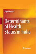 Determinants of Health Status in India