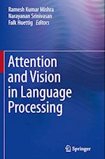 Attention and Vision in Language Processing