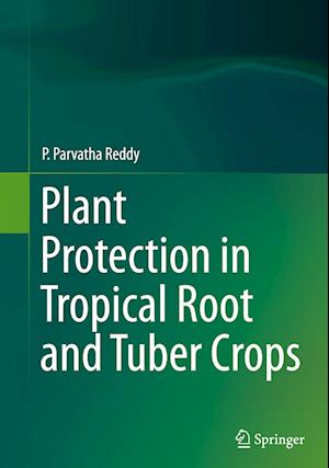 Plant Protection in Tropical Root and Tuber Crops