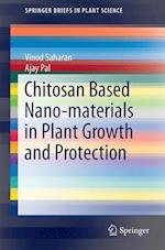 Chitosan Based Nanomaterials in Plant Growth and Protection