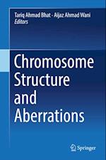 Chromosome Structure and Aberrations