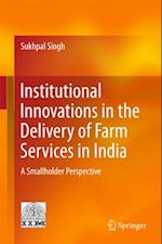 Institutional Innovations in the Delivery of Farm Services in India