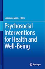 Psychosocial Interventions for Health and Well-Being