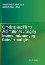 Osmolytes and Plants Acclimation to Changing Environment: Emerging Omics Technologies