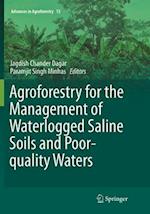 Agroforestry for the Management of Waterlogged Saline Soils and Poor-Quality Waters