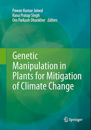 Genetic Manipulation in Plants for Mitigation of Climate Change