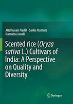 Scented rice (Oryza sativa L.) Cultivars of India: A Perspective on Quality and Diversity