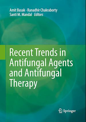 Recent Trends in Antifungal Agents and Antifungal Therapy